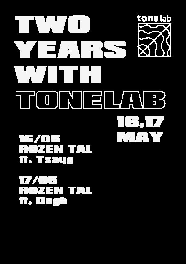 Tonelab Birthday w/ Tsayg, Degh, Rozen Tal!